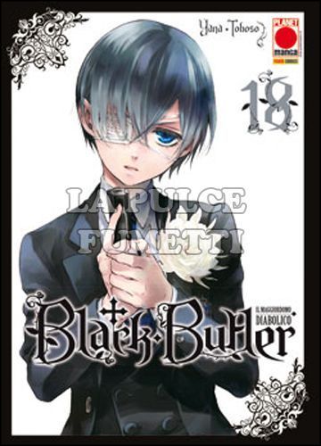 BLACK BUTLER #    18 - IL MAGGIORDOMO DIABOLICO - KUROSHITSUJI